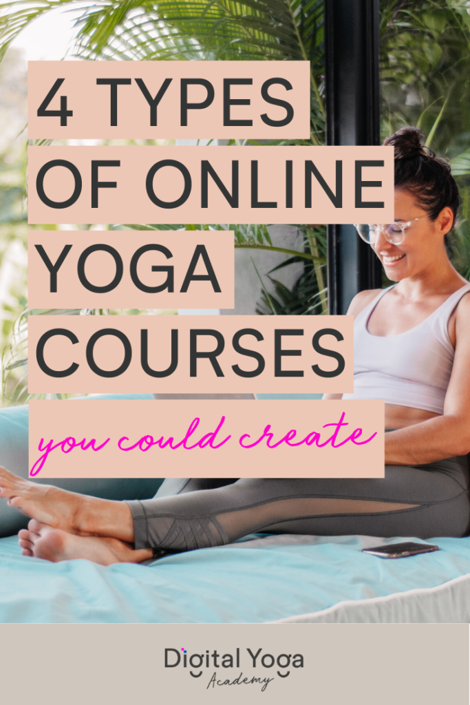 4 Types Of Online Yoga Courses You Could Create